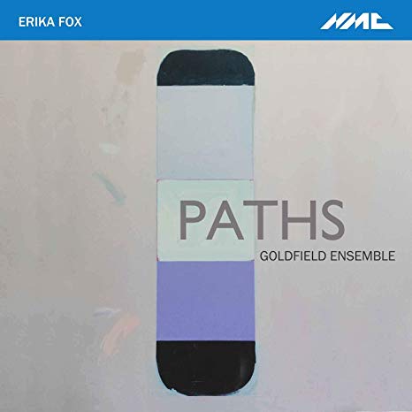 Goldfield Ensemble - Erika Fox: Paths - CD