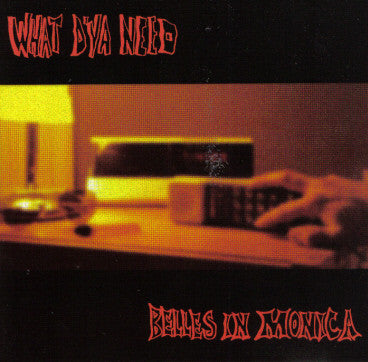 Belles In Monica - What D'Ya Need - Used CD