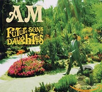 AM - Future Sons & Daughters - CD