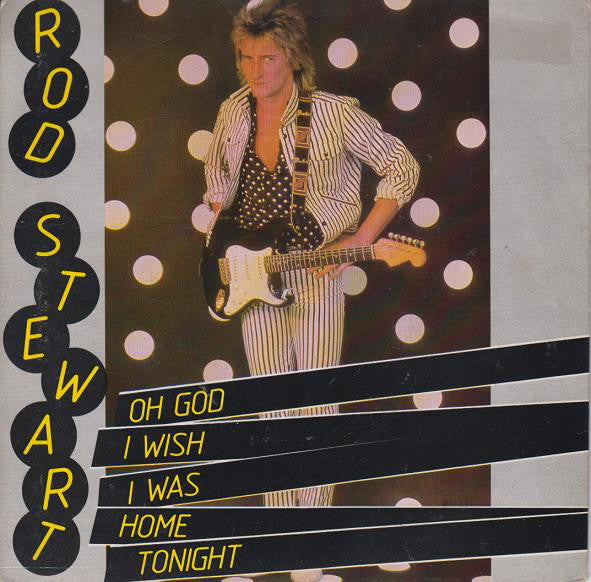 Rod Stewart - Oh God I Wish I Was Home Tonight - Used Vinyl Record 7"