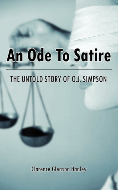 Hanley - An Ode To Satire  THE UNTOLD STORY OF O.J. SIMPSON - New pape