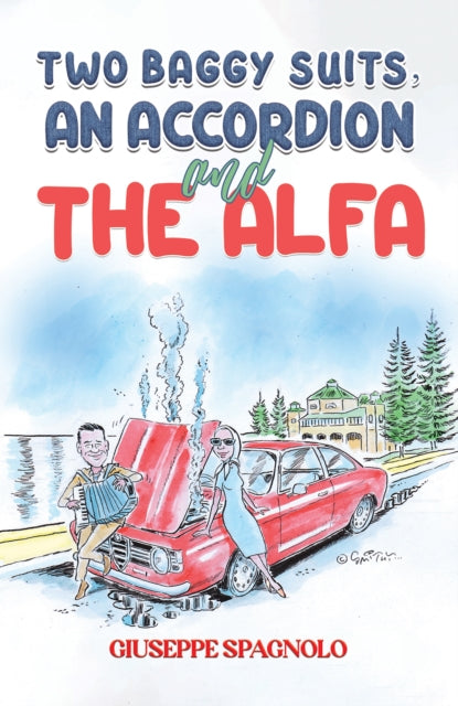 Giuseppe Spagnolo - Two Baggy Suits, an Accordion and the Alfa - Paper