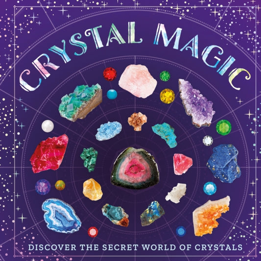 Sara Stanford - Crystal Magic : Discover the Secret World of Crystals