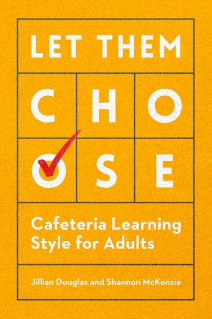Shannon McKenzie - Let Them Choose : Cafeteria Learning Style for Adul