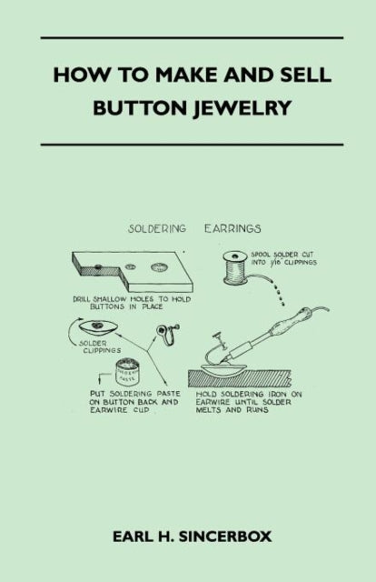 Sincerbox - How to Make and Sell Button Jewelry - New paperback or sof