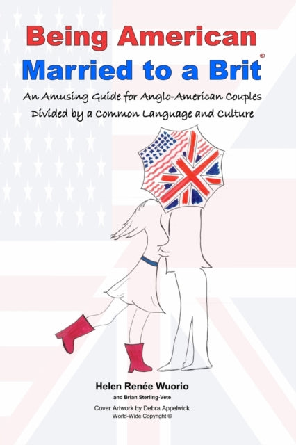 Sterling-Vet - Being American Married to a Brit  An Amusing Guide for