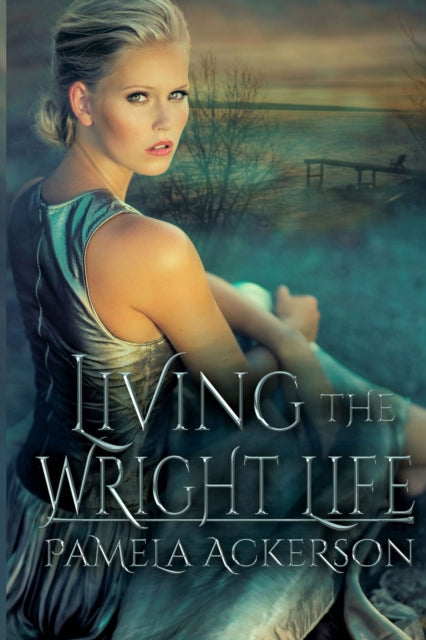 Ackerson - Living the Wright Life - New paperback or softback