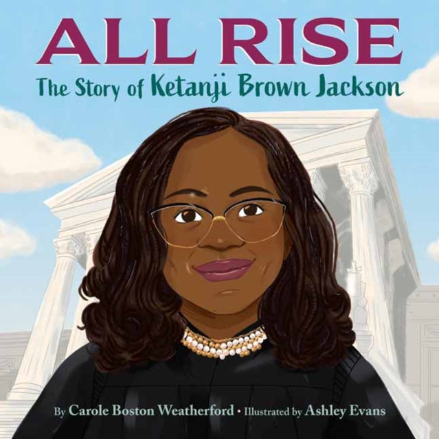 Ashley Evans - All Rise : The Story of Ketanji Brown Jackson - Hardbac