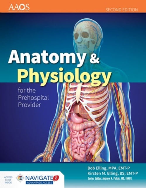 Kirsten M. Elling - Anatomy  &  Physiology For The Prehospital Provide