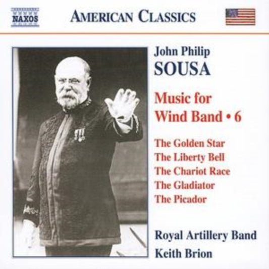ROYAL ARTILLERY BAND - SOUSA: MUSIC FOR WIND BAND 6 - CD