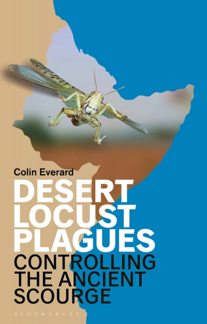 Everard - Desert Locust Plagues  Controlling the Ancient Scourge - New