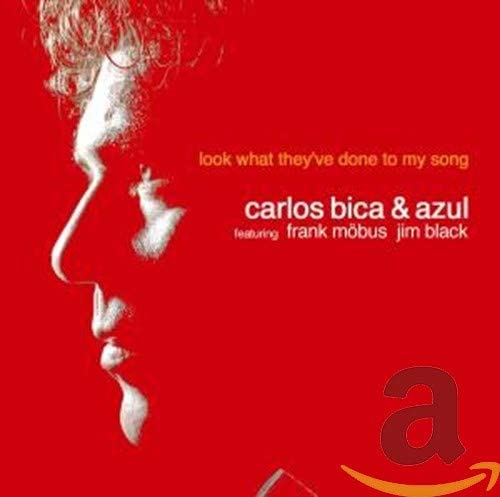 Carlos Bica & Azul - Look What They've Done To My Song - New CD