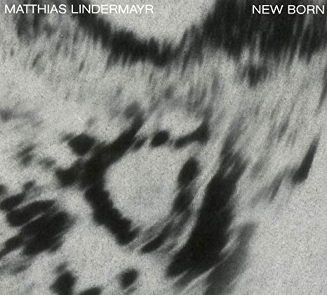 Matthias Lindermayr - New Born - CD