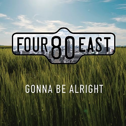 FOUR80EAST - GONNA BE ALRIGHT - CD