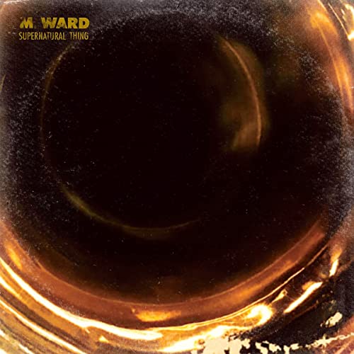 M. Ward - Supernatural Thing - CD