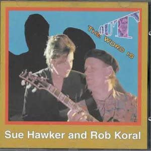 HAWKER SUE/ROB KORAL - WORD IS OUT - CD
