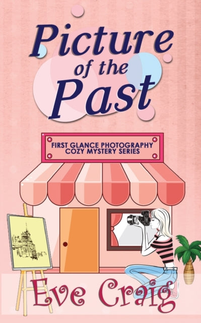 Craig - Picture Of The Past  First Glance Photography Cozy Mystery Ser