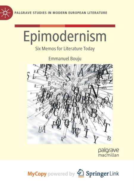 Bouju - Epimodernism : Six Memos for Literature Today - New paperback