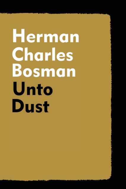 Bosman - Unto Dust - New paperback or softback
