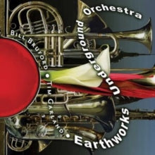 EARTHWORKS UNDERGROUND ORCHESTRA - EARTHWORKS UNDERGROUND ORCHESTRA CD