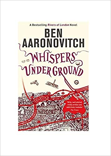 Ben Aaronovitc - Whispers Under Ground   The Third Rivers of London no