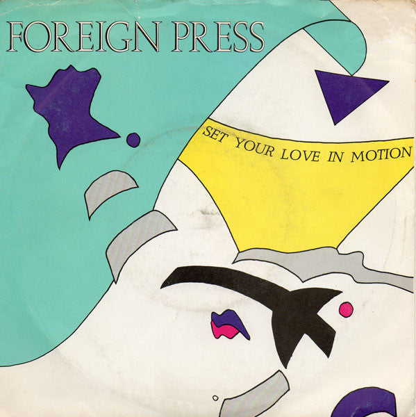 Foreign Press - Set Your Love In Motion - Used Vinyl Record 7"