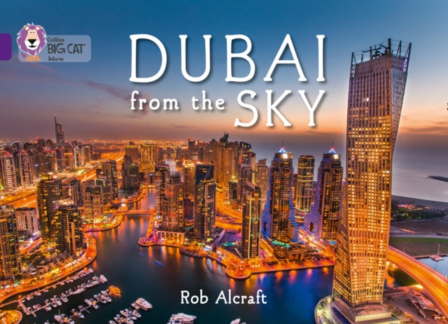 Rob Alcraft - Dubai From The Sky : Band 08/Purple - Paperback