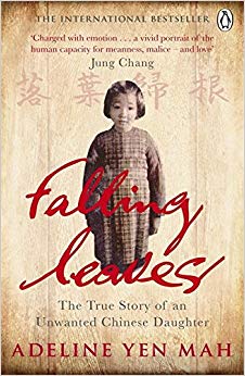 Adeline Yen Mah - Falling Leaves Return to Their Roots : The True Stor