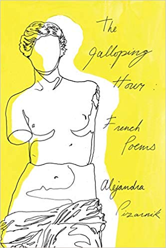 Alejandra Pizarnik - Galloping Hour : French Poems - New Paperback