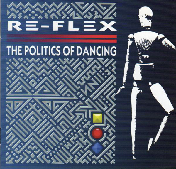Re-Flex - Politics Of Dancing - CD