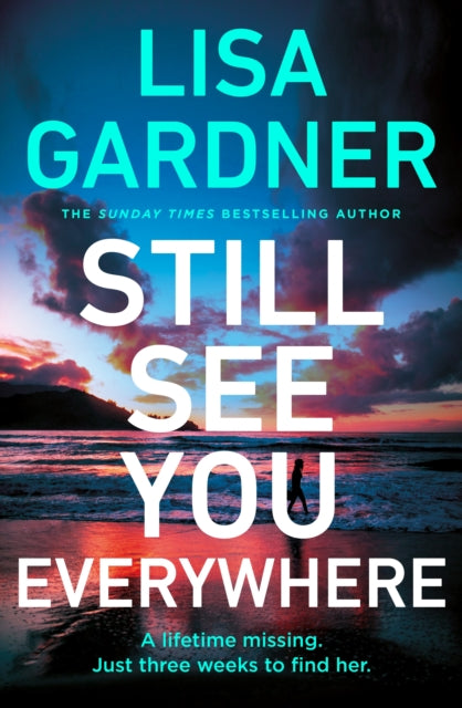 Lisa Gardner - Still See You Everywhere - Hardback