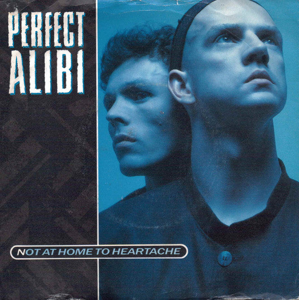 Perfect Alibi - Not At Home To Heartache - Used Vinyl Record 7"