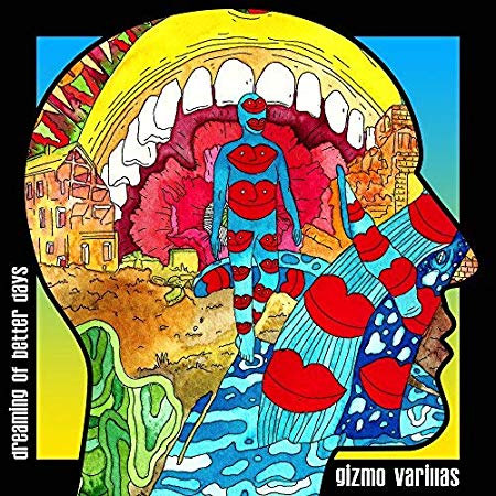 Gizmo Varillas - Dreaming of Better Days - CD