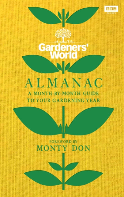 Monty Don - Gardeners' World Almanac : A month-by-month guide to y