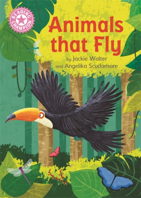 Jackie Walter - Reading Champion: Animals That Fly : Independent Readi