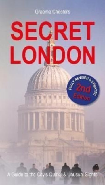 SECRET LONDON : Guide to the City's Quirk & Unusual Sights - Paper