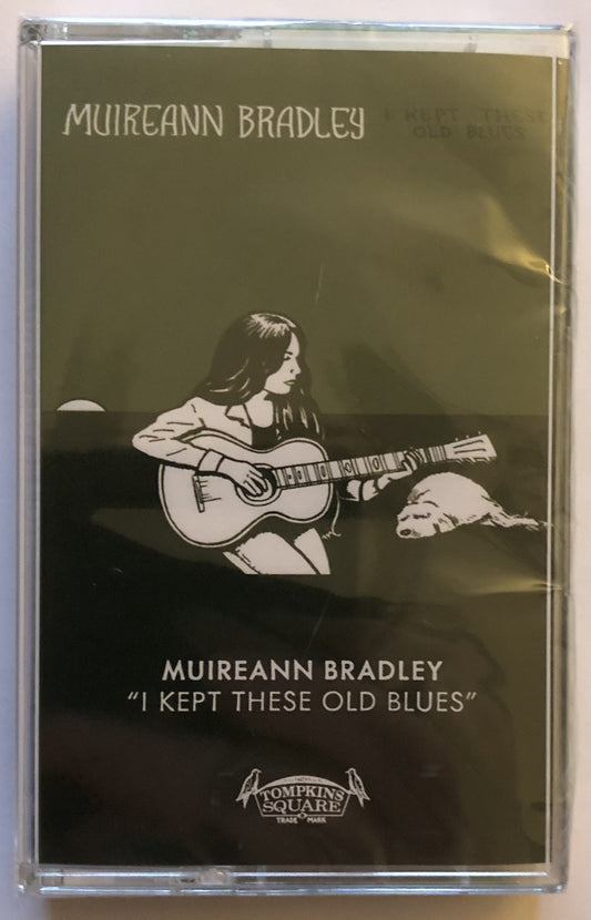 MUIREANN BRADLEY - I KEPT THESE OLD BLUES - New Cassette