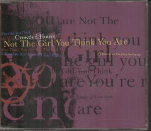 Crowded House - Not The Girl You Think You Are - Used CD