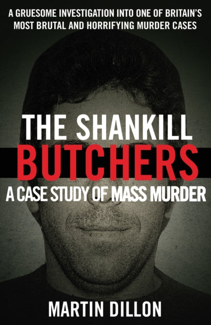 Martin Dillon - Shankill Butchers : A Case Study of Mass Murder - Pape