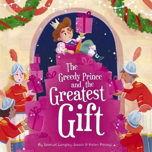 Samuel Langley-Swain - Greedy Prince and the Greatest Gift - Paperback