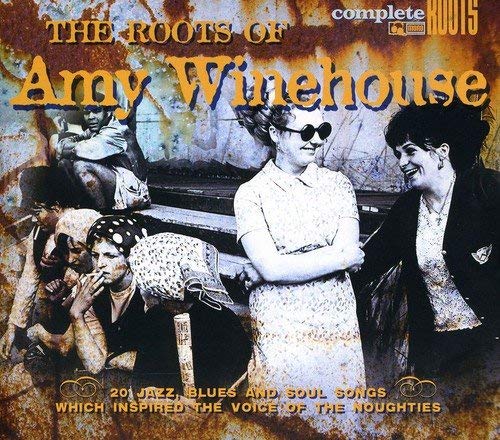 Various - Roots Of Amy Winehouse (20 Jazz, Blues And Soul Songs Which In