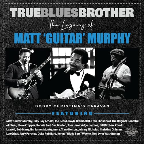 VARIOUS ARTISTS - TRUE BLUES BROTHER: THE LEGACY OF MATT 'GUITAR' MUR
