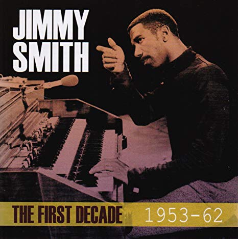 Jimmy Smith - First Decade - CD