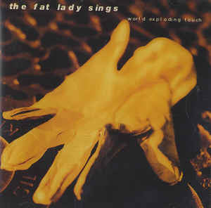 Fat Lady Sings - World Exploding Touch - Used Vinyl Record 7"