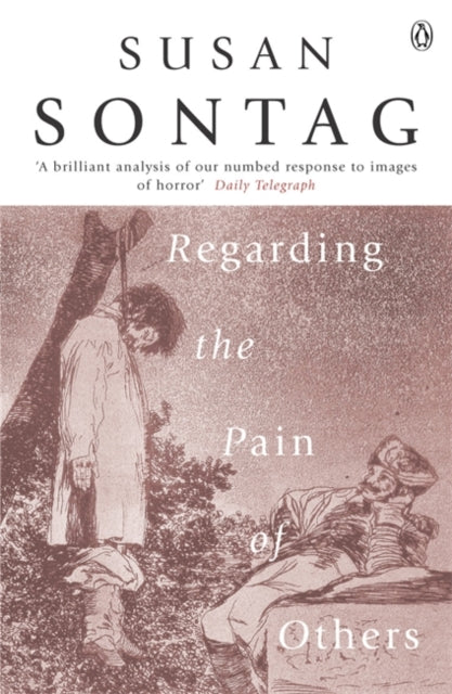 Susan Sontag - Regarding the Pain of Others - Paperback