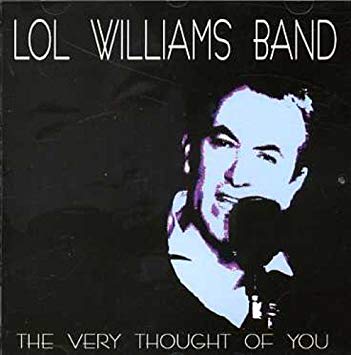 Lol Williams Band - Very Thought Of You - New CD
