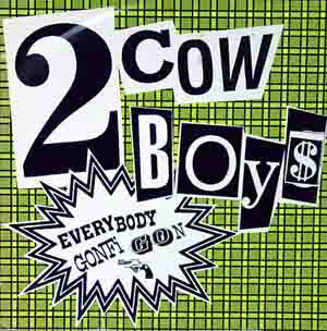 Two Cowboys - Everybody Gonfi Gon - Used Vinyl Record 12"