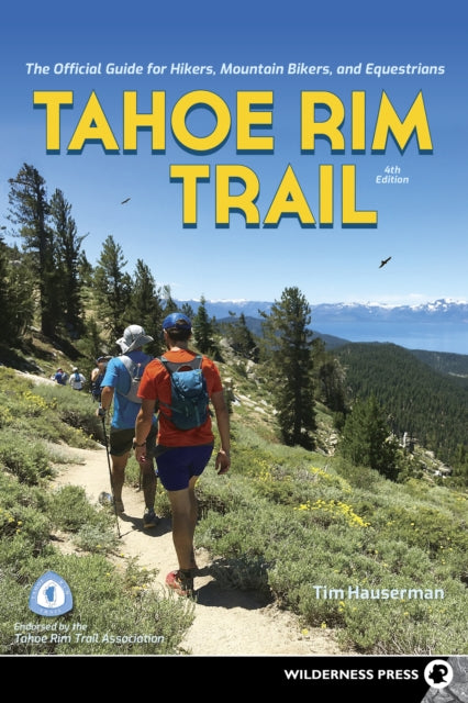 Hauserman - Tahoe Rim Trail : The Official Guide for Hikers, Mountain