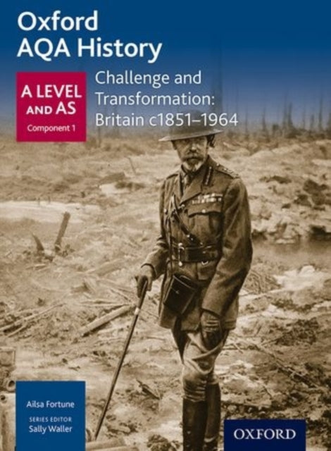 Ailsa Fortune - Oxford AQA History for A Level: Challenge and Transfor