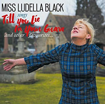 Ludella Black - Till You Lie In Your Grave - CD